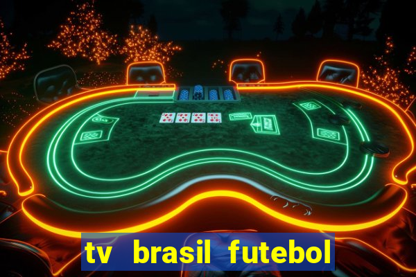 tv brasil futebol da hora